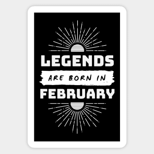 Legends Are Born In February Sticker